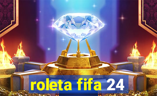 roleta fifa 24